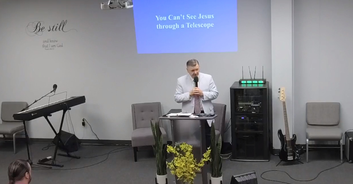 You Can't See Jesus Through a Telescope